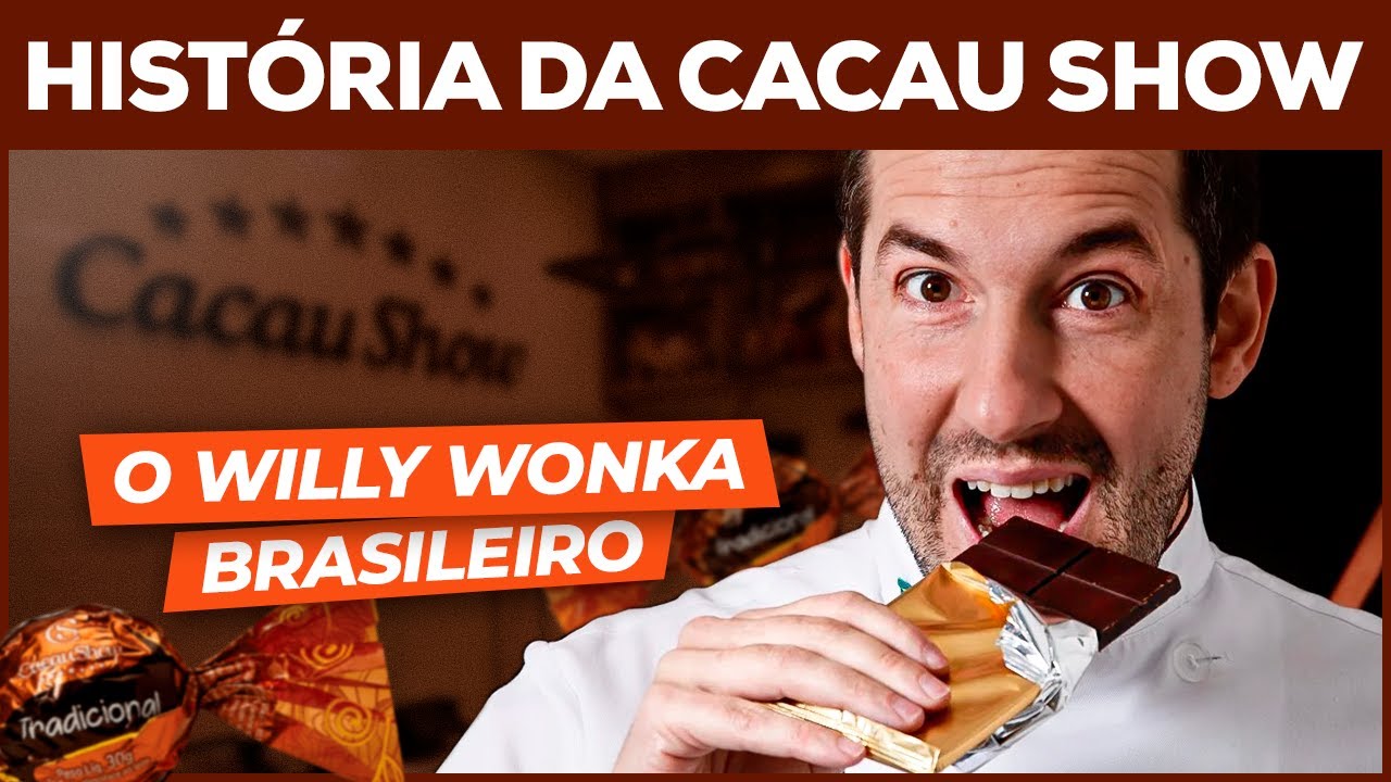 A História da Cacau Show - A Fantástica Fábrica de Chocolates Brasileira