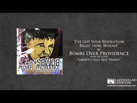 Bombs Over Providence - I've Got Your Revolution Right Here, Wiseass
