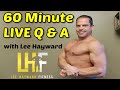 60 Minute LIVE Q and A with Lee Hayward - Fitness and Fat Loss Coach
