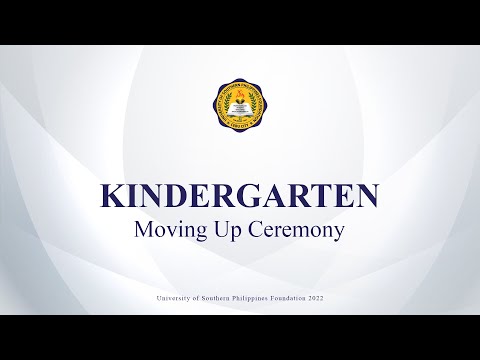 USPF Basic Education Department Moving Up Ceremony for Kindergarten Completers for SY 2021-2022