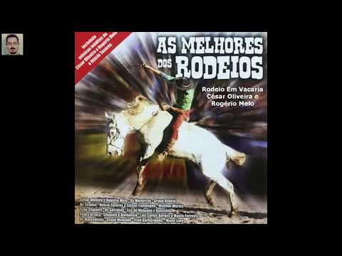 César Oliveira e Rogério Melo |  Rodeio Em Vacaria