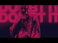 Chase Atlantic DOUBT IT Official Lyric Video