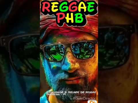 REGGAE PHB DIVULGANDO O MELHOR DO REGGAE