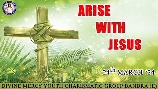 Promise 40 | Palm Sunday | Mark 11:25 | Arise With Jesus | (24th Mar 2024)