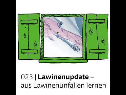 #023 Lawinenupdate: Aus Lawinenunfällen lernen