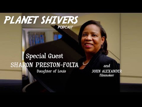 Planet Shivers - Ep38: Sharon Preston-Folta & John Alexander: 'Little Satchmo'