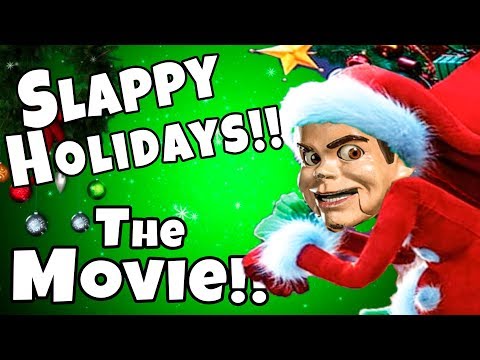 The Movie SLAPPY Holidays!!!