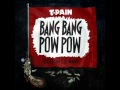 T-Pain - Bang Bang Pow Pow (feat. Lil' Wayne)