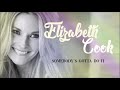 Elizabeth Cook - Somebody's Gotta Do It