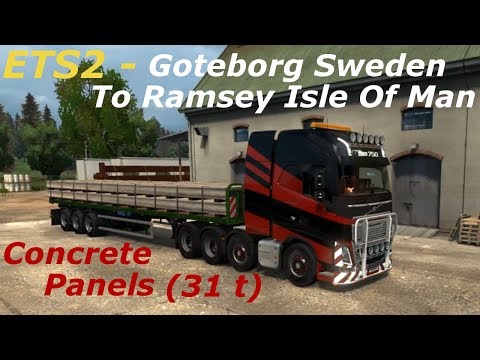 ETS2 - Volvo FH Globetrotter 8x4  - Concrete Panels (31t) - Göteborg to Ramsey