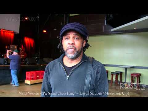 James Ross @ Victor Wooten - "Great Music & Life Information" - www.Jross-tv.com (St. Louis)