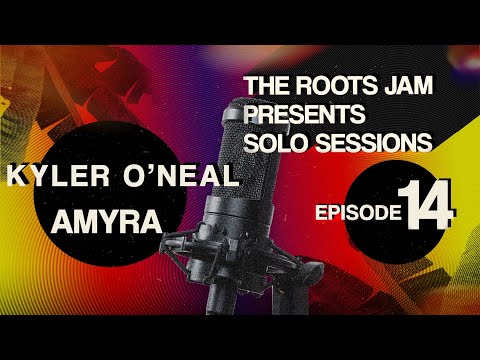 The Roots Jam Presents Solo Sessions – Episode 14: AMYRA & Kyler O’Neal