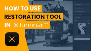 How to use Restoration Tool in Luminar NEO
