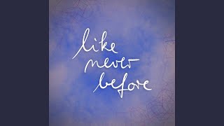 Like Never Before (Single Edit)
