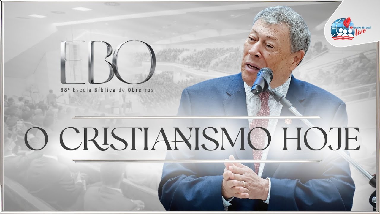 Pr. Esequias Soares | O Sentido do Cristianismo Hoje | 68ª EBO - 18.10.24