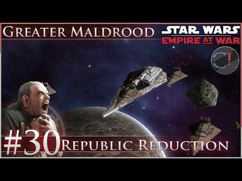 Republic Reduction [Ep 30] Thrawn's Revenge 2.3 Preview - Star Wars: Empire at War Mod