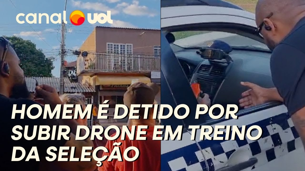 HOMEM É DETIDO POR USAR DRONE NO TREINO DA SELEÇÃO! VEJA MAIS