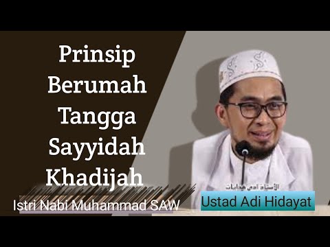 Prinsip Berumah Tangga Sayyidah Khadija (Ustad Adi Hidayat) @HijrahBersama-qx4yu