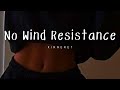 Kinneret No Wind Resistance I Can Run Faster With No Wind Resistance Lyrics