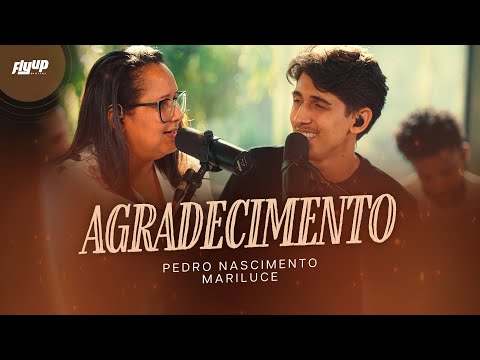 Pedro Nascimento & Mariluce – Agradecimento (Ao Vivo)