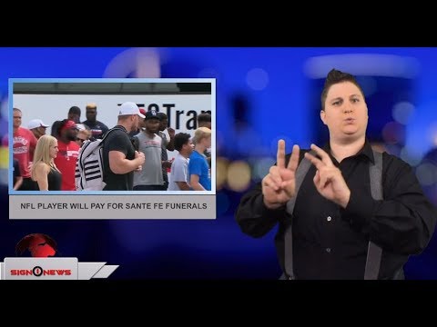 NFL player will pay for Sante Fe funeral (ASL - 5.19.18)