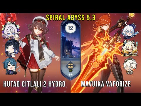 C1 Hutao Citlali Double Hydro and C0 Mavuika Vaporize | Genshin Impact Abyss 5.3 Floor 12 9 Stars