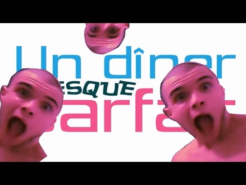 Un dîner presque parfait - PARODIE