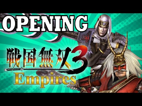 Sengoku Musou 3 Empires (戦国無双3 Empires) Opening