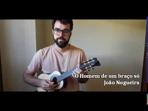 O Homem De Um Braço Só - João Nogueira