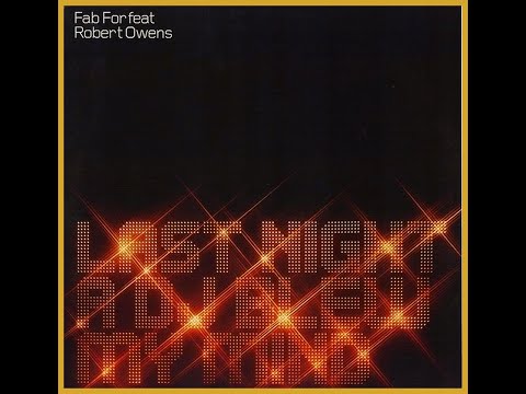 Fab For Feat. Robert Owens – Last Night A DJ Blew My Mind