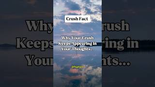 Why Your Crush Keeps Appearing in Your Thoughts…#shorts #psychologyfacts