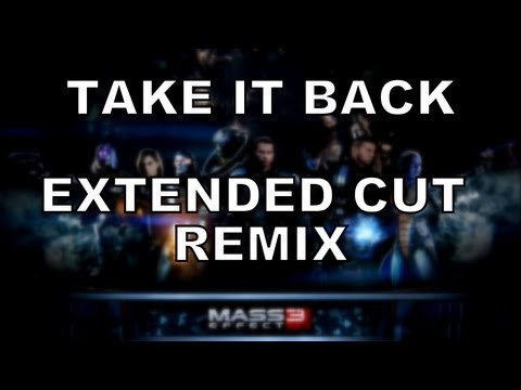 MASS EFFECT 3: TAKE IT BACK - EXTENDED CUT REMIX by Miracle Of Sound