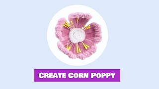How to create Corn Poppy