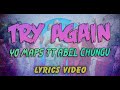 YO MAPS TRY AGAIN Lyrics Video
