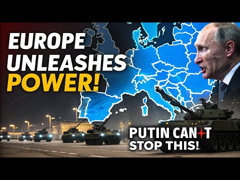 EUROPE Just UNLEASHED Something That Putin Can’t Stop.