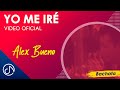 Yo Me IRÉ 👋🏼 - Alex Bueno [Video Oficial]