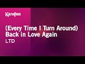 (Every Time I Turn Around) Back in Love Again - L.T.D. | Karaoke Version | KaraFun