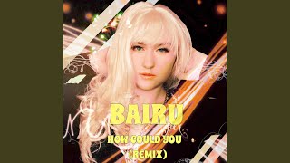 How Could You (Remix)