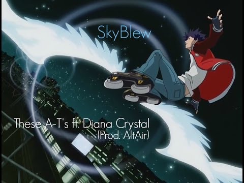 SkyBlew - These A-T's [Air Gear AMV]