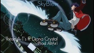 SkyBlew - These A-T&#39;s [Air Gear AMV]