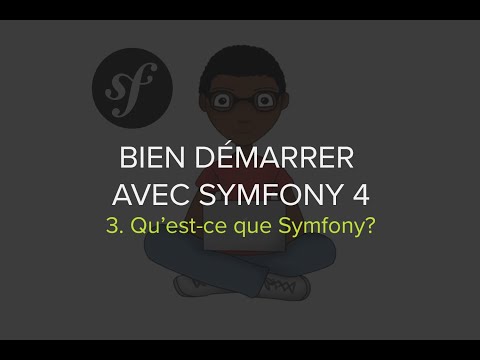Formation Symfony 4 Épisode 3 Qu est ce que Symfony