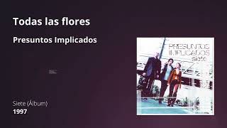 Todas las flores - Presuntos Implicados