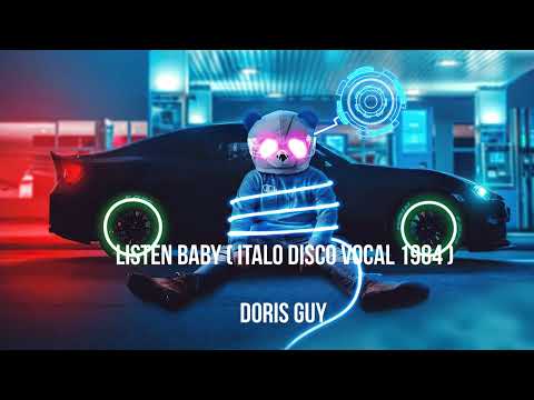 Listen Baby ( Italo Disco Vocal 1984 ) - Doris Guy