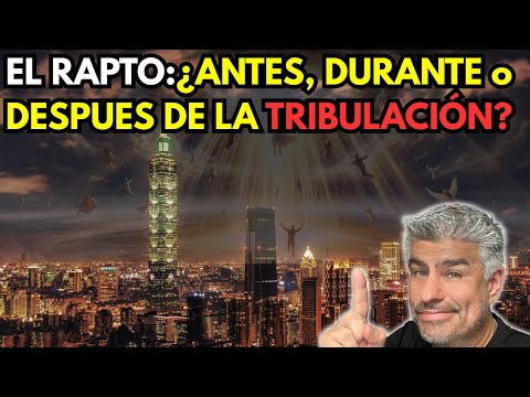 🚨 El Rapto De la Iglesia: ¿Antes, Durante o Después de la Gran Tribulación? | Pastor Jonathan Agüero