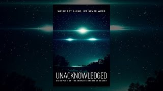 Unacknowledged: An Exposé of the World's Greatest Secret