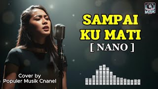 Download lagu NANO - SAMPAI KU MATI (FULL Lirik AI Cover) | Lagu Pop Galau Sedih Bikin Nangis Hits 2025 mp3 Download lagu NANO - SAMPAI KU MATI (FULL Lirik AI Cover) | Lagu Pop Galau Sedih Bikin Nangis Hits 2025 mp3
