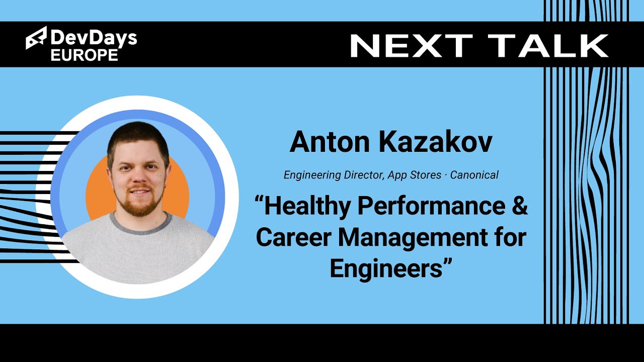 Anton Kazakov: Healthy Performance & Career Management for Engineers