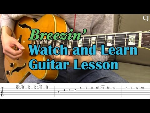 Breezin' - George Benson (With Tab) | Watch and Learn Guitar Performance/Lesson