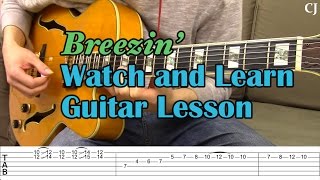 Breezin&#39; - George Benson (With Tab) | Watch and Learn Guitar Performance/Lesson