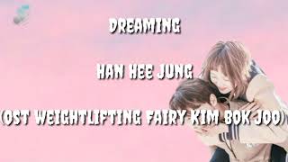 Lirik &amp; terjemahan Dreaming ( 꿈꾼다) Han Hee Jung  (Ost. Weightlifting Fairy Kim Bok Joo)